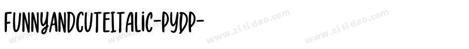 FunnyAndCuteItalic-PYDP字体转换