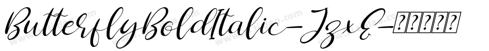 ButterflyBoldItalic-JzxE字体转换 ButterflyBoldItalic-JzxE字体转换