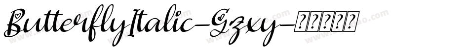 ButterflyItalic-Gzxy字体转换