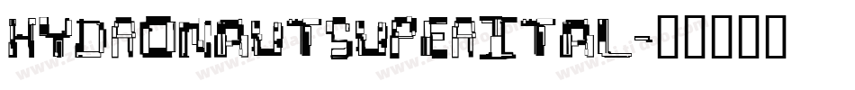 hydronautsuperital字体转换