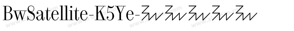 BwSatellite-K5Ye字体转换