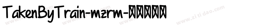 TakenByTrain-mzrm字体转换