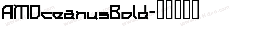 AMOceanusBold字体转换