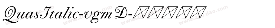 QuasItalic-vgmD字体转换