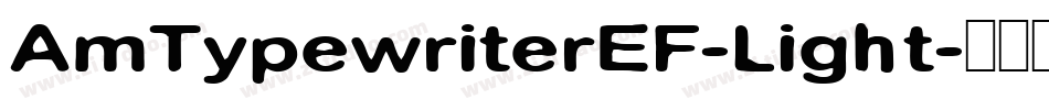 AmTypewriterEF-Light字体转换