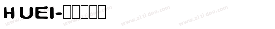 HUEI字体转换