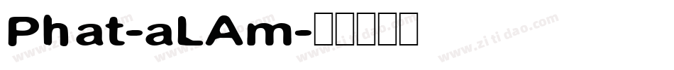 Phat-aLAm字体转换