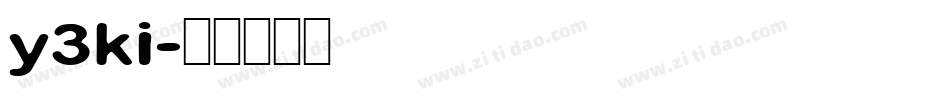 y3ki字体转换