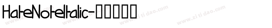HateNoteItalic字体转换