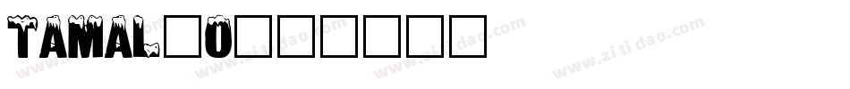 TAMAL_0字体转换