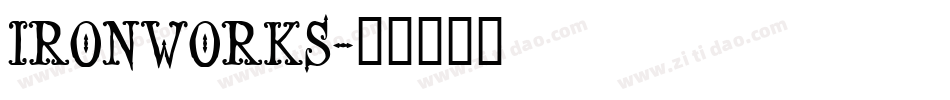 IRONWORKS字体转换
