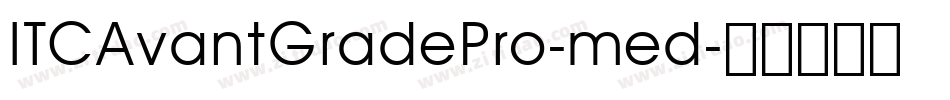 ITCAvantGradePro-med字体转换