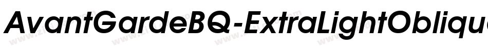 AvantGardeBQ-ExtraLightOblique字体转换