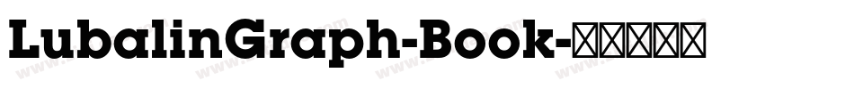 LubalinGraph-Book字体转换