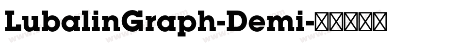 LubalinGraph-Demi字体转换