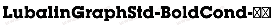 LubalinGraphStd-BoldCond字体转换