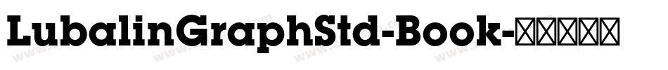 LubalinGraphStd-Book字体转换