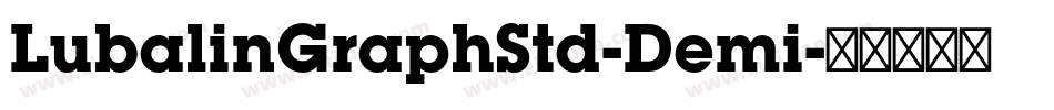 LubalinGraphStd-Demi字体转换