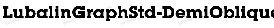LubalinGraphStd-DemiOblique字体转换