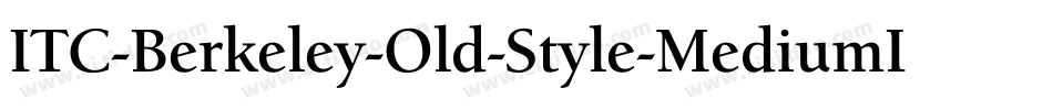 ITC-Berkeley-Old-Style-MediumIt字体转换
