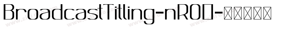 BroadcastTitling-nRO0字体转换
