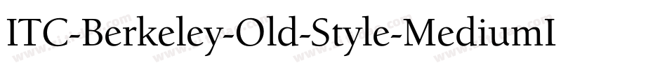 ITC-Berkeley-Old-Style-MediumIt字体转换