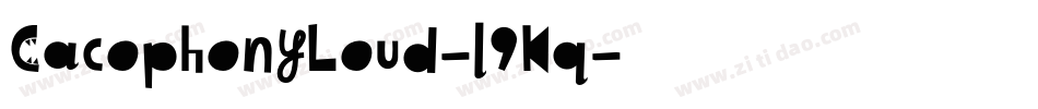 CacophonyLoud-l9Kq字体转换