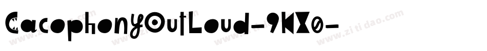 CacophonyOutLoud-9KX0字体转换