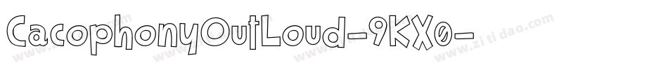 CacophonyOutLoud-9KX0字体转换
