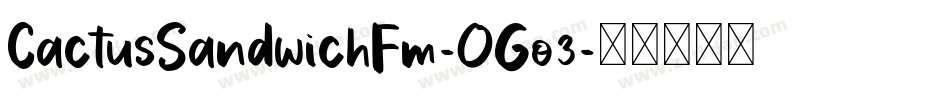 CactusSandwichFm-OGo3字体转换