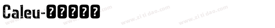 Caleu字体转换