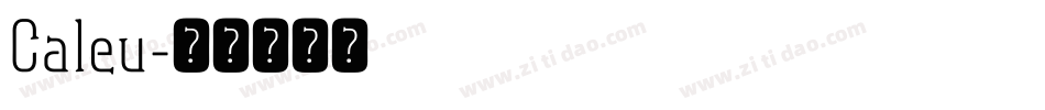 Caleu字体转换