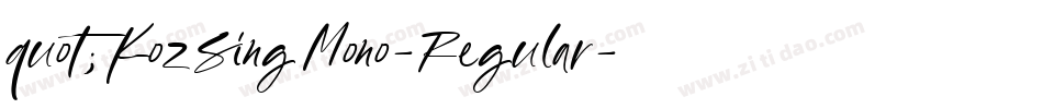 quot;KozSingMono-Regular字体转换 quot;KozSingMono-Regular字体转换