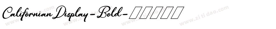 CalifornianDisplay-Bold字体转换
