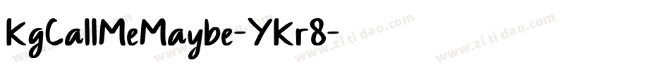 KgCallMeMaybe-YKr8字体转换