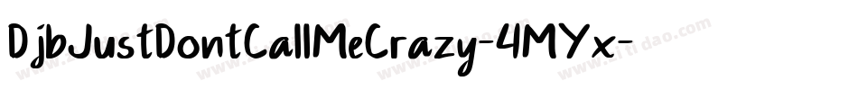 DjbJustDontCallMeCrazy-4MYx字体转换