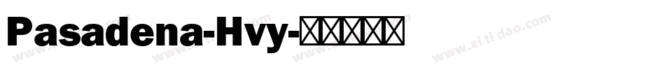 Pasadena-Hvy字体转换