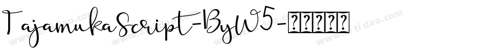 TajamukaScript-ByW5字体转换