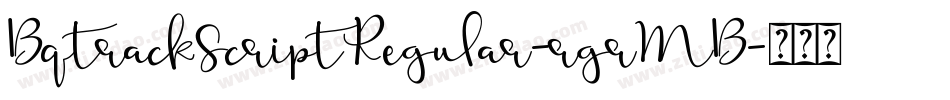 BqtrackScriptRegular-rgrMB字体转换