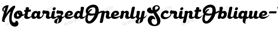 NotarizedOpenlyScriptOblique-XPzo字体转换