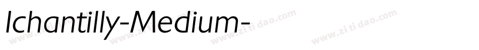 Ichantilly-Medium字体转换