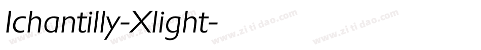 Ichantilly-Xlight字体转换