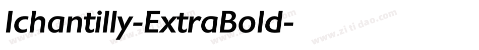 Ichantilly-ExtraBold字体转换