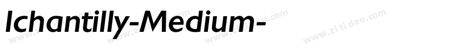 Ichantilly-Medium字体转换