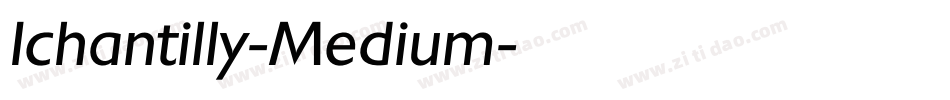 Ichantilly-Medium字体转换