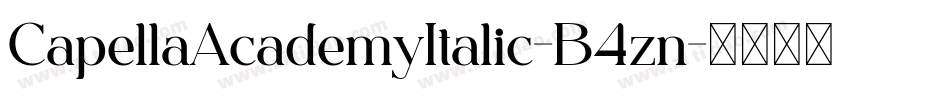 CapellaAcademyItalic-B4zn字体转换