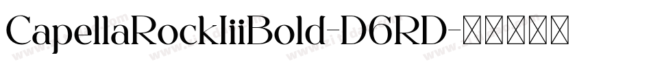 CapellaRockIiiBold-D6RD字体转换