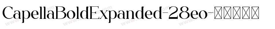 CapellaBoldExpanded-28eo字体转换