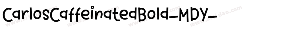CarlosCaffeinatedBold-MDY字体转换