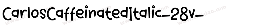 CarlosCaffeinatedItalic-28v字体转换